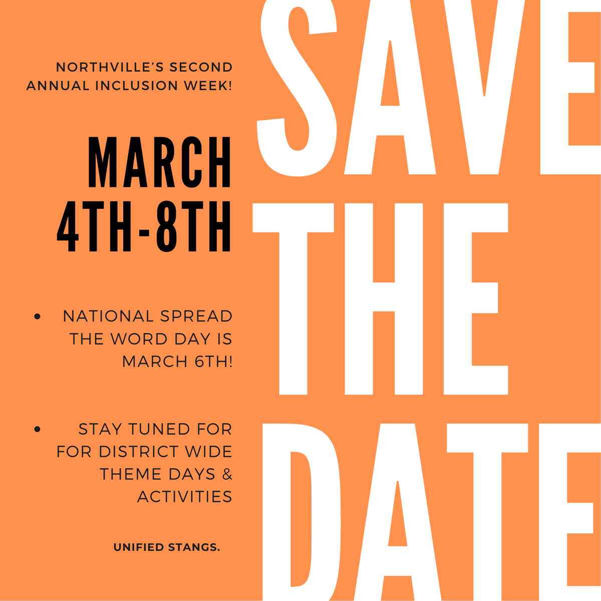 Save the Date: Northville's second annual inclusion week! March 4th-8th, 2024. National Spread the word day is March 6th. Stay tuned for district wide theme days and activities. Unified Stangs.